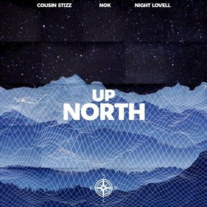 Up North (feat. Cousin Stizz & Night Lovell)