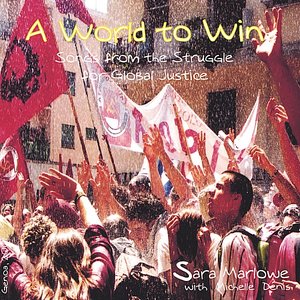 A World to Win: Songs from the Struggle for Global Justice