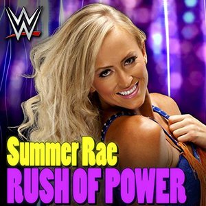 WWE: Rush of Power (Summer Rae) - Single
