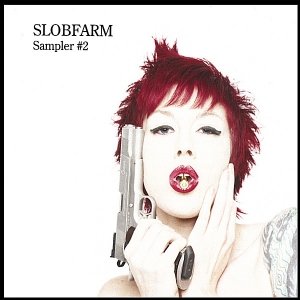 Slobfarm Sampler #2