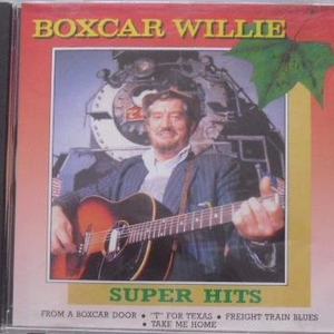 Boxcar Willie - Super Hits - Zortam Music