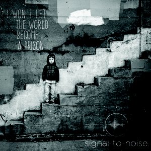 I Won't Let The World Become a Prison