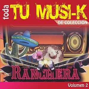 Tu Musi-k Ranchera, Vol. 2