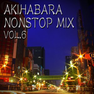 Akihabara Nonstop Mix, Vol. 6
