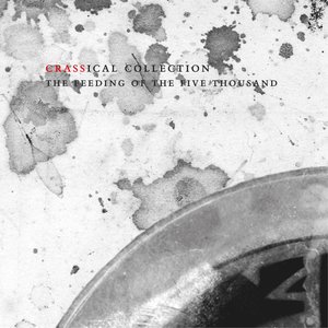 The Feeding Of The Five Thousand (The Crassical Collection)