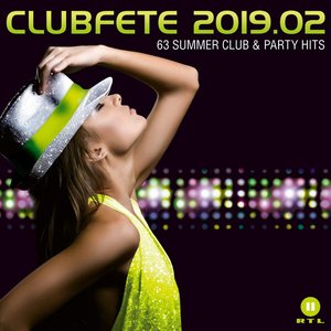 Clubfete 2019.02 (63 Summer Club & Party Hits) [Explicit]