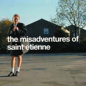 Image for 'The Misadventures of Saint Etienne'