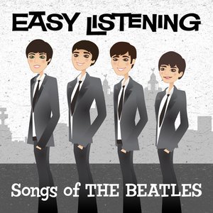 Easy Listening: Songs of The Beatles