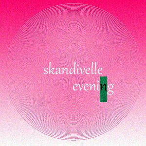 Skandivelle Evening