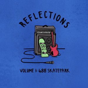 Reflections, Volume I: 688 Skatepark