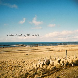 Someone You Were