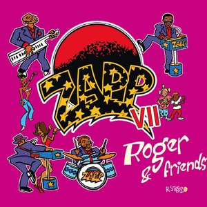 Zapp VII - Roger & Friends