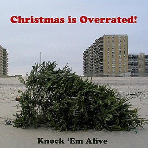 Christmas Is Overrated