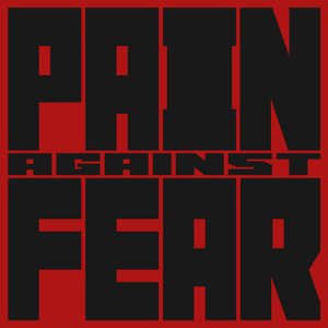 Pain Against Fear