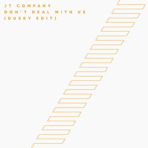 Don't Deal With Us (Dusky Edit)