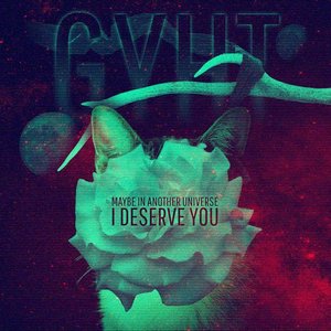 Maybe in Another Universe I Deserve You - EP