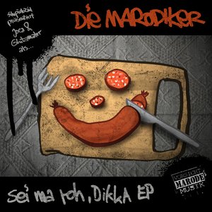 Sei ma roh, Dikka EP