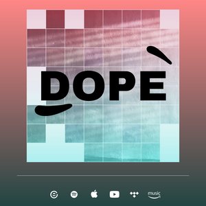 Dope