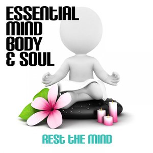 Essential Mind, Body & Soul - Rest the Mind