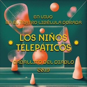 Los Niños Telepáticos en Vivo en el Teatro Libélula Dorada: Festival Caballito del Diablo, 2019 (En Vivo)