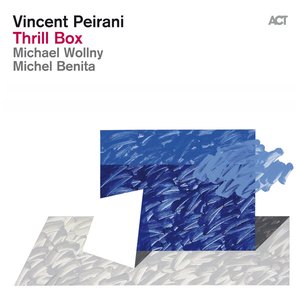 Thrill Box (with Michael Wollny & Michel Benita)