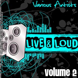 Live And Loud Volume 2