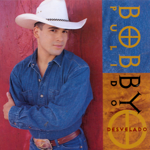 Bobby Pulido - Desvelado (Tejano) Lyrics - Zortam Music