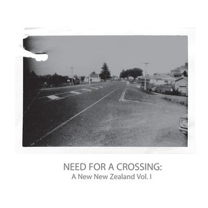 The Need For A Crossing: A New New Zealand Vol.1