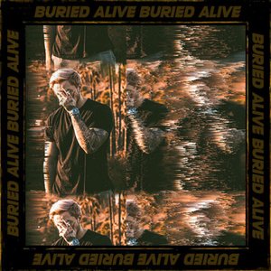 BURIED ALIVE