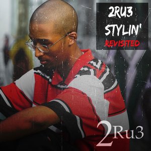2Ru3 Stylin' (Revisited)