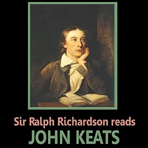 Sir Ralph Richardson Reads John Keats