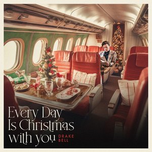 Every Day Is Christmas With You - Single