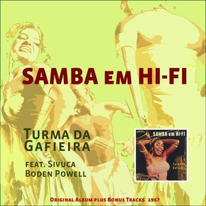 Samba en Hi-Fi (feat. Sivuca, Baden Powell) [Original Bossa Nova Album Plus Bonus Tracks 1957]