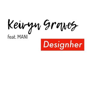 Designher (feat. Mani)