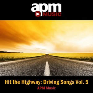 Hit the Highway: Driving Songs Vol. 5