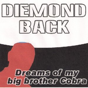 Dreams of My Big Brother Cobra