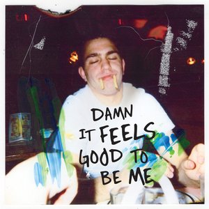 Damn It Feels Good To Be Me - Single