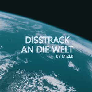 Disstrack an die Welt