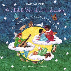 A Child's World of Lullabies-Multicultural Songs For Quiet Times