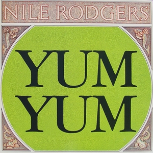 Nile Rodgers - Yum-Yum Lyrics - Zortam Music