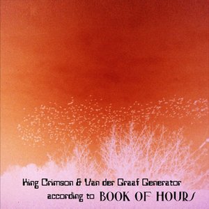 King Crimson & Van der Graaf Generator according to Book of Hours