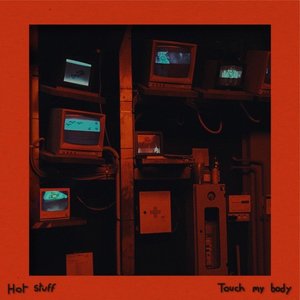 Hot Stuff / Touch My Body EP