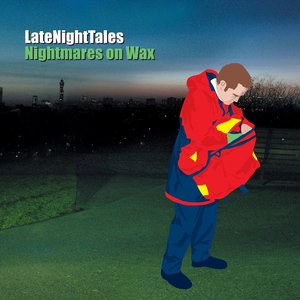 Late Night Tales: Nightmares On Wax (DJ Mix)
