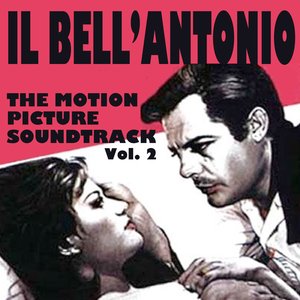 Il Bell'Antonio (The Motion Picture Soundtrack), Vol. 2