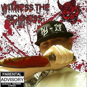 Witness the Sickness