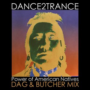 Power of American Natives (Dag & Butcher Mix)