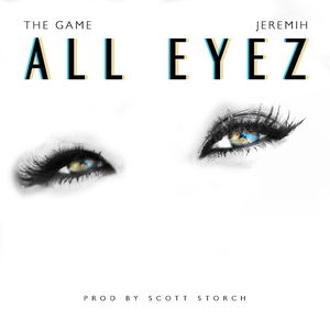 The Game - All Eyez - Zortam Music