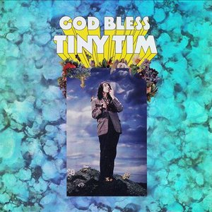 God Bless Tiny Tim: The Complete Reprise Recordings