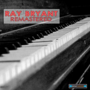 Ray Bryant Remasterd