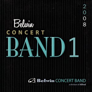 Alfred Presents 2008 Belwin Concert Band 1